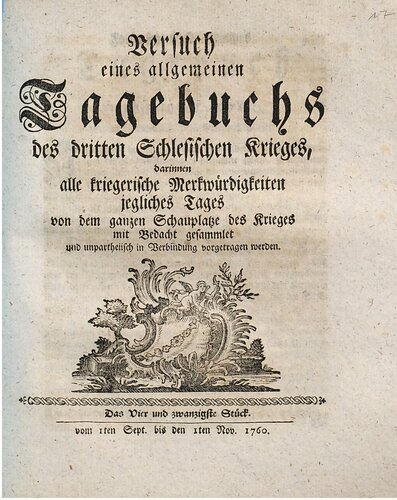 Versuch eines allgemeinen Tagebuchs des dritten Schlesischen Krieges : darinnen alle kriegerische Merkwürdigkeiten jegliches Tages von dem ganzen Schauplatze des Krieges mit Bedacht gesammlet und unpartheyisch in Verbindung vorgetragen werden / 1. September bis 1. November 1760