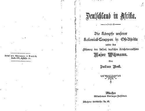 Deutschland in Afrika. Die Kämpfe unserer Kolonial-Truppen in Ost-Afrika unter der Führung des Kaiserl. Deutschen Reichskommissars Major von Wißmann