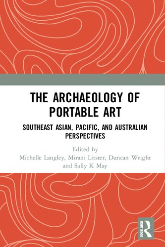 The Archaeology of Portable Art: Southeast Asian, Pacific, and Australian Perspectives