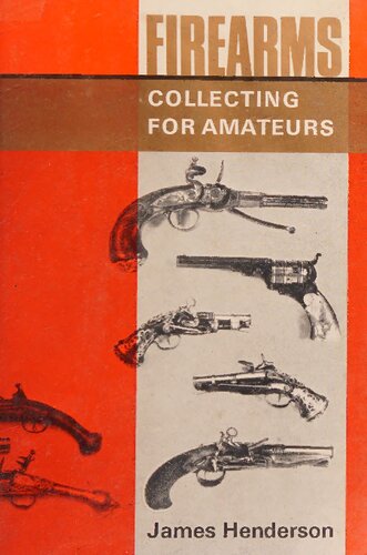 Firearms Collecting for Amateurs