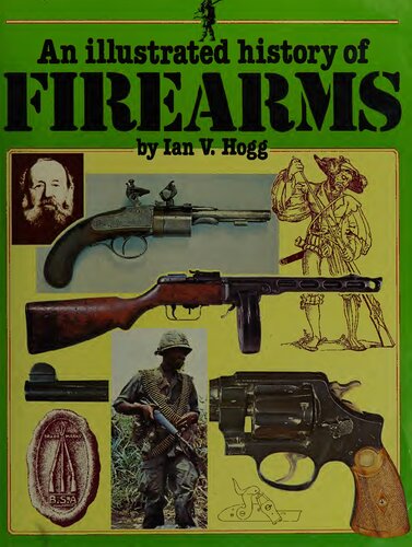 An Illustrated History of Firearms