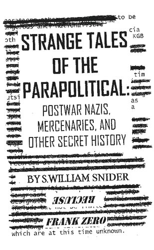 Strange Tales of the Parapolitical: Postwar Nazis, Mercenaries, and Other Secret History