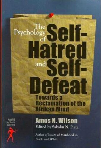 The Psychology of Self-Hatred and Self-Defeat: Towards a Reclamation of the Afrikan Mind