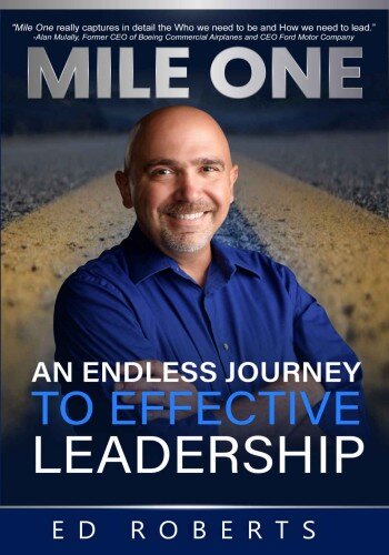 MILE ONE: An Endless Journey to Effective Leadership