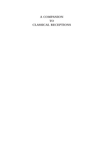 A Companion to Classical Receptions (Blackwell Companions to the Ancient World)