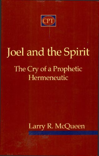 Joel and the Spirit: The Cry of a Prophetic Hermeneutic