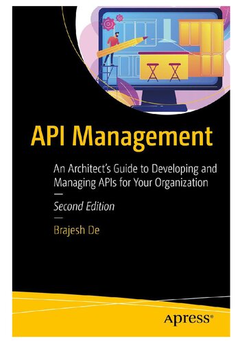 API Management: An Architect's Guide to Developing and Managing APIs for Your Organization