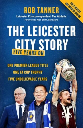 The Leicester City Story - Five Years On