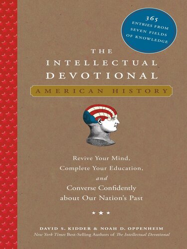 The Intellectual Devotional: American History: Revive Your Mind, Complete Your Education, and Converse Confidently About Our Nation's Past