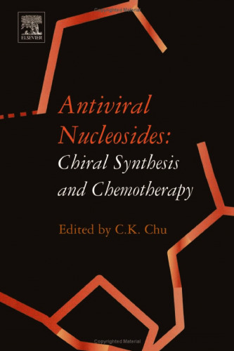 Antiviral Nucleosides: Chiral Synthesis and Chemotherapy