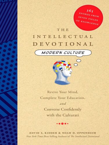 The Intellectual Devotional: Modern Culture: Revive Your Mind, Complete Your Education, and Converse Confidently with the Culturat