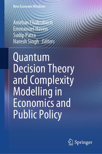 Quantum Decision Theory and Complexity Modelling in Economics and Public Policy (New Economic Windows)