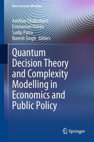 Quantum Decision Theory and Complexity Modelling in Economics and Public Policy (New Economic Windows)