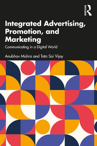 Integrated Advertising, Promotion, and Marketing: Communicating in a Digital World