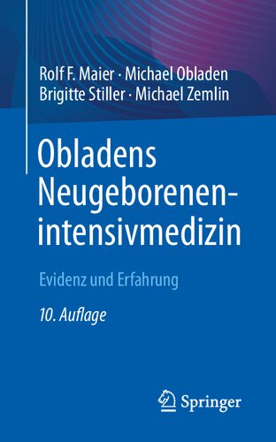 Obladens Neugeborenenintensivmedizin: Evidenz und Erfahrung