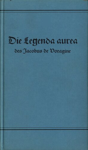 Die Legenda aurea des Jacobus de Voragine