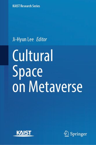Cultural Space on Metaverse (KAIST Research Series)