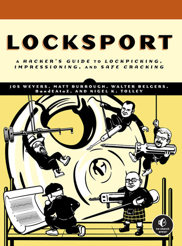 Locksport: A Hacker’s Guide to Lockpicking, Impressioning, and Safe Cracking