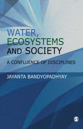 Water, Ecosystems and Society: A Confluence of Disciplines