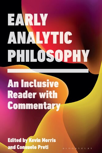 Early Analytic Philosophy: An Inclusive Reader With Commentary