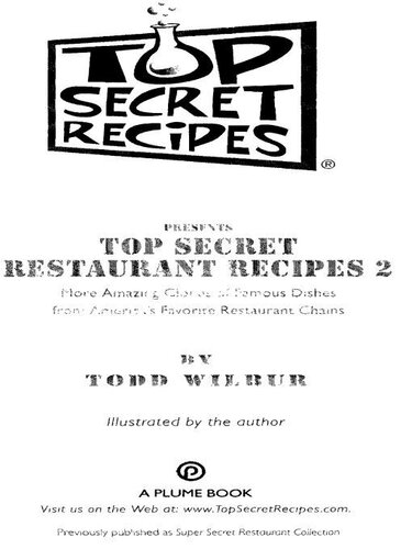 Top Secret Restaurant Recipes 2: More Amazing Clones of Famous Dishes from America's Favorite Restaurant Chains: A Cookbook