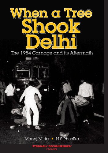 When a Tree Shook Delhi: The 1984 Carnage and its Aftermath