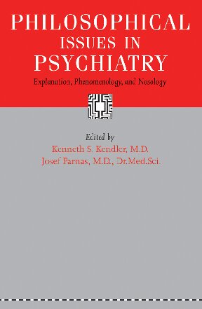 Philosophical Issues in Psychiatry: Explanation, Phenomenology, and Nosology