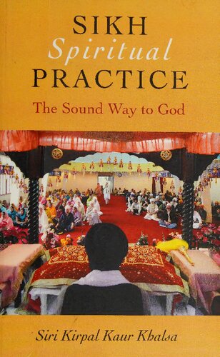 Sikh Spiritual Practice: The Sound Way to God