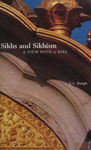 Sikhs and Sikhism: A view with a bias