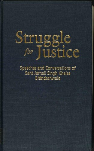 Struggle for Justice: speeches,Conversations Sant Jarnail Singh Bhindranwale