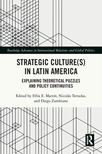 Strategic Culture(s) in Latin America: Explaining Theoretical Puzzles and Policy Continuities