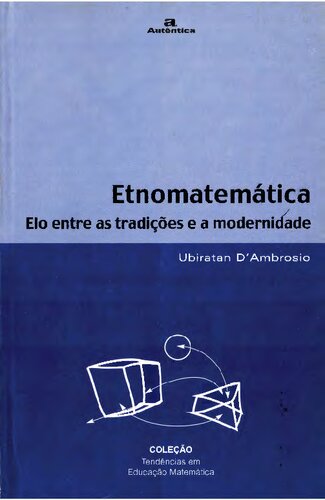 Etnomatemática - Elo entre as tradições e a modernidade