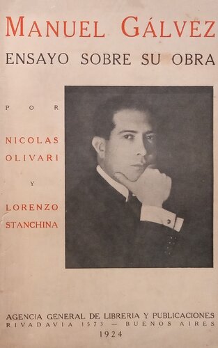 Manuel Gálvez: ensayo sobre su obra