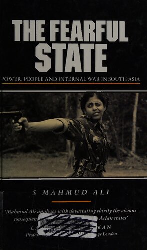 The Fearful State: Power, People and Internal War in South Asia