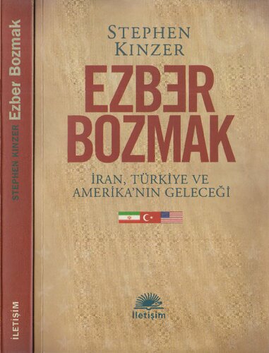 Ezber Bozmak: İran, Türkiye ve Amerika'nın Geleceği