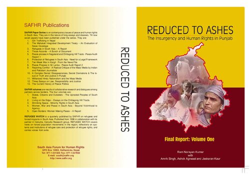 Reduced to Ashes - The Insurgency and Human Rights in Punjab - Final Report: Volume One (1)