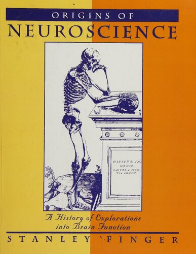 Origins of Neuroscience: A History of Explorations into Brain Function