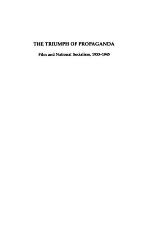 The Triumph of Propaganda: Film and National Socialism, 1933-1945