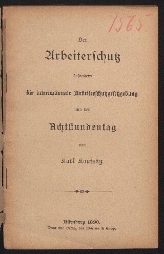 Der Arbeiterschutz, besonders die internationale Arbeiterschutzgesetzgebung, und der Achtstundentag