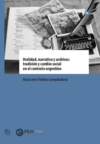 Oralidad, narrativa y archivos: tradición y cambio social en el contexto argentino