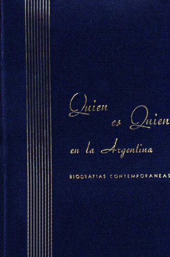 Quién es quién en la Argentina: biografías contemporáneas