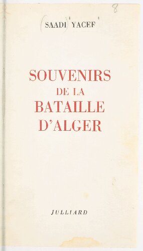 Souvenirs De La Bataille d'Alger (Décembre 1956 Septembre 1957)