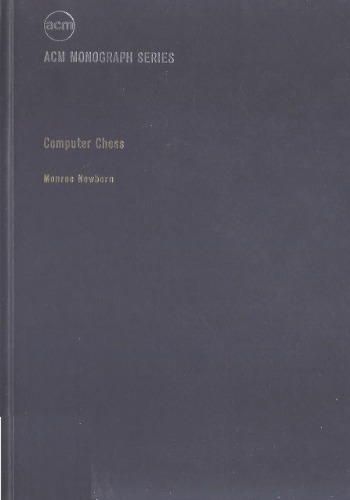 Computer Chess (A.C.M. monograph series)