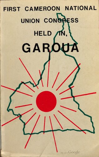 First Cameroon National Union Congress held in Garoua