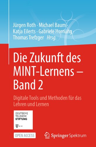 Die Zukunft des MINT-Lernens - Band 2: Digitale Tools und Methoden für das Lehren und Lernen