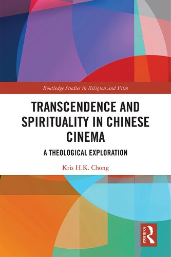 Transcendence and Spirituality in Chinese Cinema: A Theological Exploration