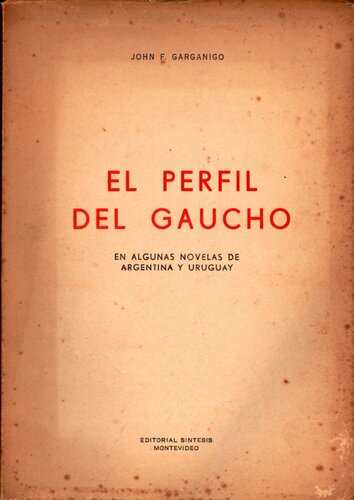 El perfil del gaucho: en algunas novelas de Argentina y Uruguay