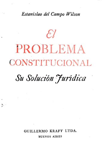 El problema constitucional: su solución jurídica