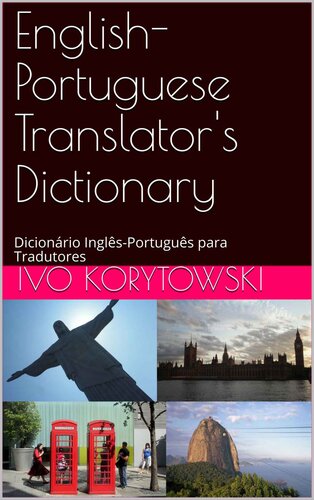 English-Portuguese Translator's Dictionary: Dicionário Inglês-Português para Tradutores