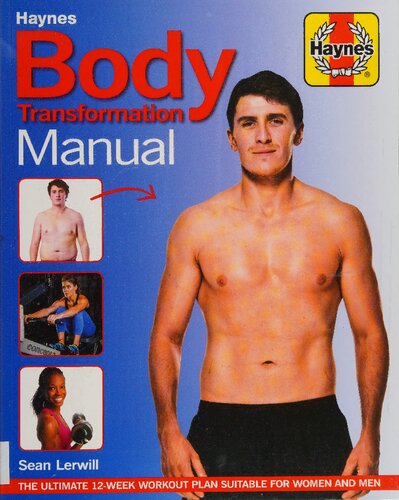 Haynes Body Transformation Manual: The Ultimate 12-week Workout Plan Suitable for Women and Men